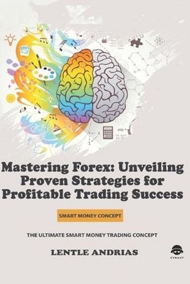Mastering Forex: Unveiling Proven Strategies for Profitable Trading Success(Lent