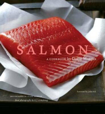 Salmon: A Cookbook - Paperback By Diane Morgan - GOOD