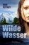 Wilde Wasser - Dani Pettrey - 9783868274844