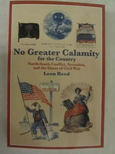 No Greater Calamity for the Country - North-South Conflict, Secession, and