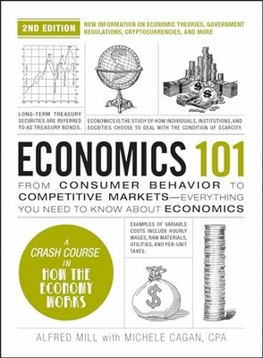 Economics 101, 2nd Edition : From Consumer Behavior to Competitive ...