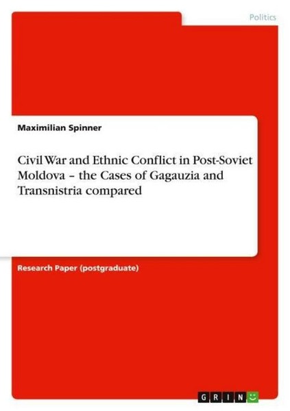Civil War And Ethnic Conflict In Post-Soviet Moldova - The Cases Of Gagauzia And-image