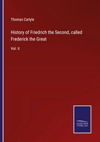 History Of Friedrich The Second, Called Frederick The Great Vol. II Carlyle Buch