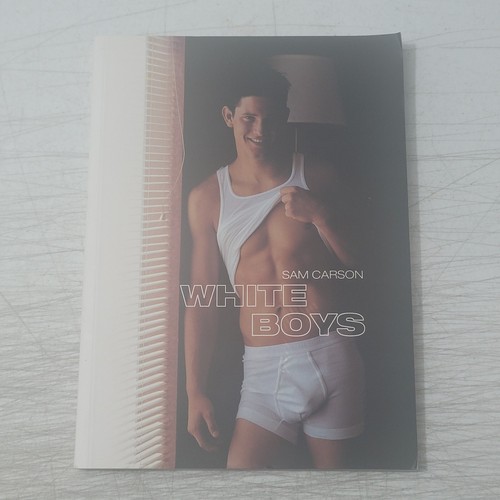 White Boys by Sam Carson (2006, Trade Paperback) Gay Male Nudes Hunks