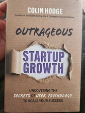 Outrageous Startup Growth by Colin Hodge (202...