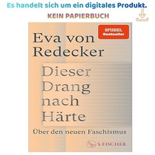 Dieser Drang nach Härte, Eva von Redecker 20...