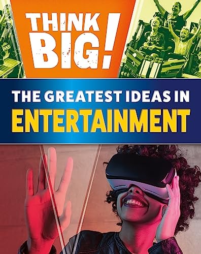 Think Big!: The Greatest Ideas In Entertainment Izzi Howell - Image 4