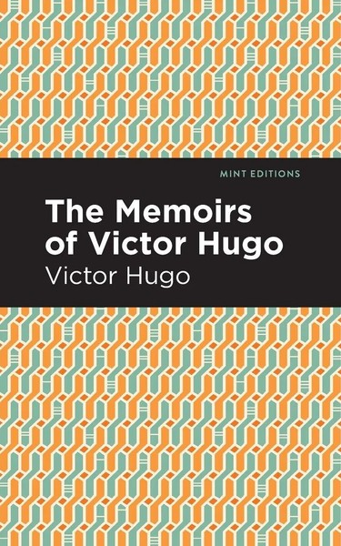 Victor Hugo | The Memoirs Of Victor Hugo | Taschenbuch | Englisch (2021)-image