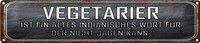 Blechschild Spruch 46X10Cm Vegetarier Der Nicht Jagen Kann Dekoration