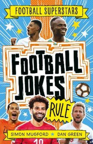 Simon Mugford Football Superstars: Football Jokes Rule (Tascabile)