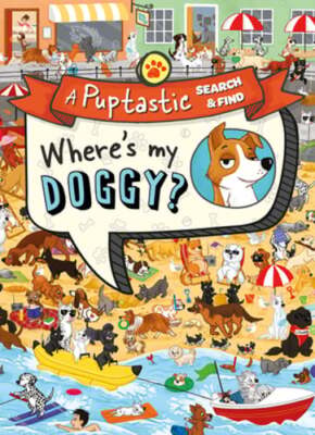 Where's My Doggy?: A Pup-Tastic Search and Find Book by Farshore: New