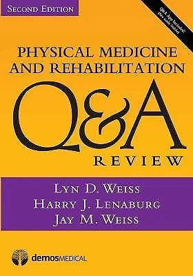 Physical Medicine and Rehabilitation Q&A Review (Book + Free App)