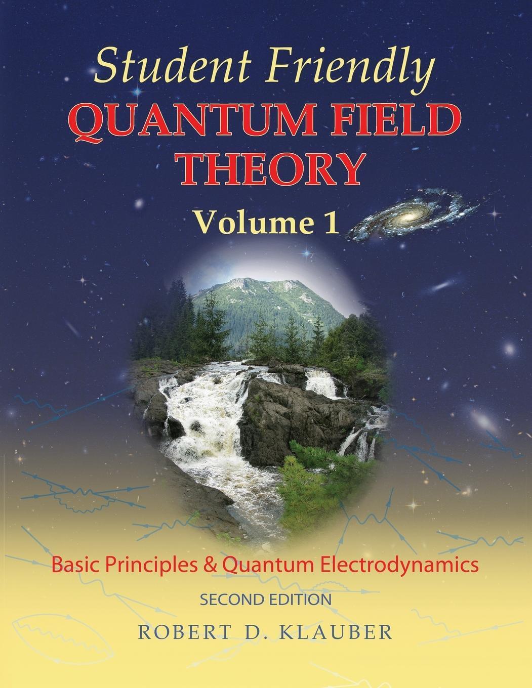 Thumbnail - Robert D. Klauber | Student Friendly Quantum Field Theory Volume 1 |