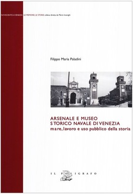 Buch - Paladine Filippo Maria - Arsenal und Historisches Marinemuseum von Venedig. Meer