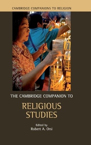 The Cambridge Companion to Religious Studies by Robert A. Orsi - 9780521883917