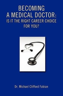 Michael Clifford Fabian Becoming a Medical Doctor (Taschenbuch)