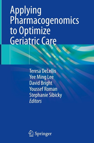 Applying Pharmacogenomics To Optimize Geriatric Care Teresa Delellis-image