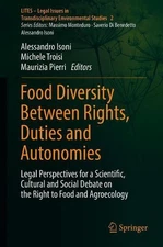 Food Diversity Between Rights, Duties and Autonomies: Legal Perspectives for a S