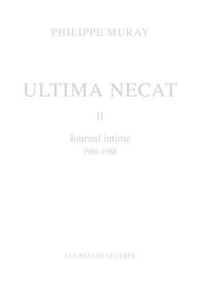 Ultima Necat II: Journal Intime 1986-1988 by Philippe Muray (French) Hardcover B