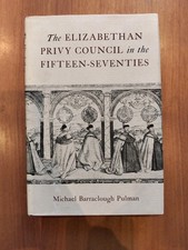 The Elizabethan Privy Council in the Fifteen-Seventies