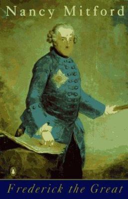 Frederick the Great by Nancy Mitford
