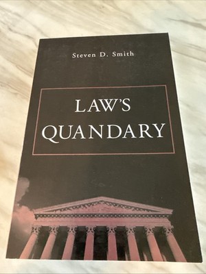 Law's Quandary By Smith, Steven D. - Very Good Paperback