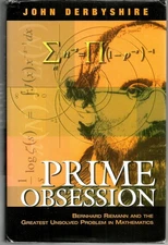Prime Obsession: Bernhard Riemann and the Greatest Unsolved Problem in Mathe...