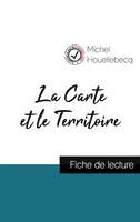 la Carte Et Le Territoire De Michel Houellebecq (Fiche De Lecture Et Analyse...