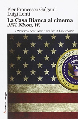 casa bianca al cinema jfk nixon w galgani/lenti 9788867405749 - Foto 1 di 1