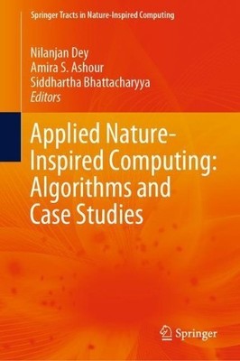 Applied Nature-Inspired Computing: Algorithms and Case Studies - 9789811392627