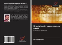 Umiej¿Tno¿Ci Procesowe W Nauce A Teoretyczna Perspektywa Vipul Murali Buch 2021