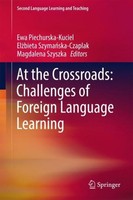 At The Crossroads: Challenges Of Foreign Language Learning Magdalena Szyszka