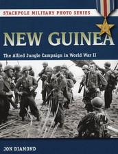 New Guinea: The Allied Jungle Campaign in World War II by Jon Diamond (English)