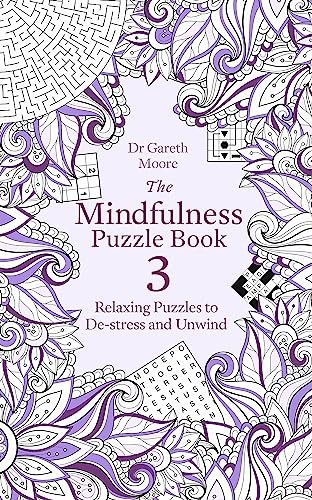 The Mindfulness Puzzle Book 3: Relaxing Puzzles to De-Stress and