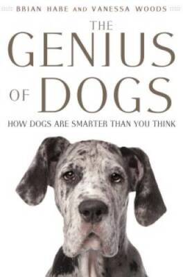 The Genius of Dogs: How Dogs Are Smarter than You Think - Hardcover - GOOD
