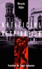 Artificial Respiration (Latin America in Translation), Ricardo Piglia, Very Good