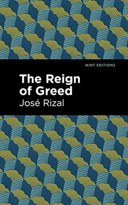 The Reign of Greed -  NEW Jose Rizal 2021