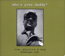 Who's Your Daddy? by Timothy Mikkelsen,Phyllis Wright-Herman,MikWrgiht, Ltd., Go