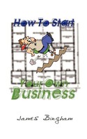 How To Start Your Own Business James Bingham Taschenbuch Kartoniert / Broschiert