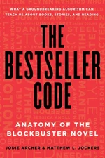 The Bestseller Code: Anatomy of the Blockbuster Novel