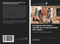 DiéYi SèNe | El Impacto Del Abuso Infantil En La Personalidad Del Sujeto: | Buch