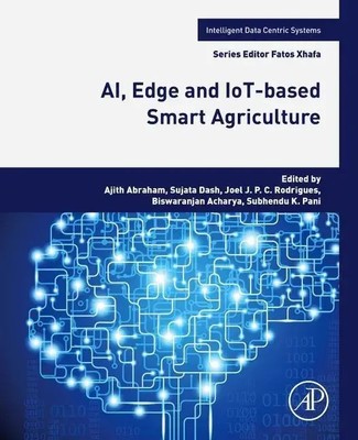 AI, Edge and IoT-based Smart Agriculture | Ajith Abraham (u. a.) | Taschenbuch