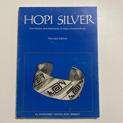 Hopi Silver History And Hallmarks Of Hopi Silversmithing By Margaret Wright