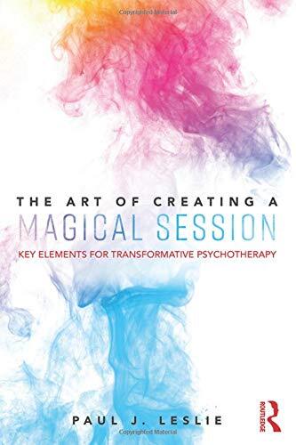 The Art of Creating a Magical Session: Key Elem, Leslie..