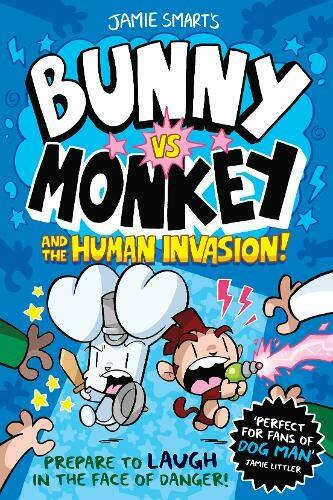 Bunny Vs Monkey: The Human Invasion By Jamie Smart