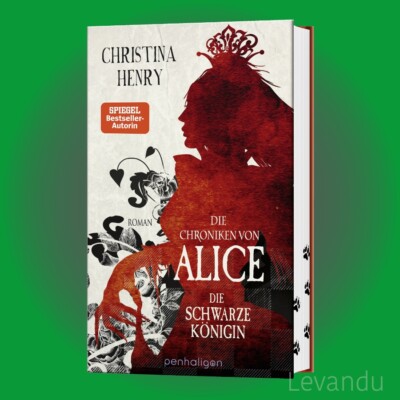 DIE CHRONIKEN VON ALICE - DIE SCHWARZE KÖNIGIN | CHRISTINA HENRY | Roman-Band 2