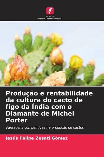 JesúS Felipe Zesati GóMez | ProduçãO E Rentabilidade Da Cultura Do Cacto De...-image