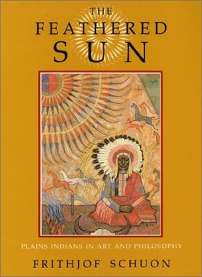 THE FEATHERED SUN By Frithjof Schuon *Excellent Condition*