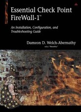 Essential Checkpoint Firewall-1: An Installation, Configuration,