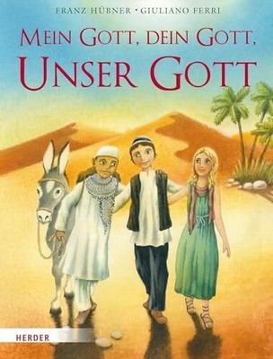 Mein Gott, dein Gott, unser Gott Buch Verlag Herder